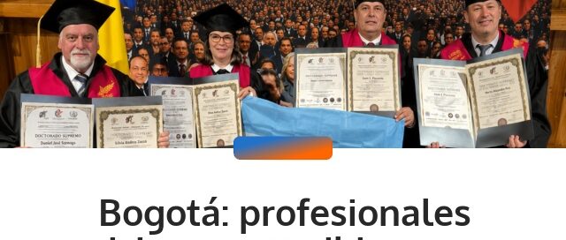 Bogotá: profesionales misioneros recibieron un Doctorado Supremo Honoris Causa en una cumbre internacional